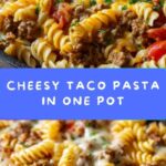 One-Pot Cheesy Taco Pasta Recipe