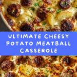 Cheesy Potato Meatball Casserole Recipe