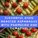 Oven Roasted Asparagus with Parmesan and Tomatoes Recipe
