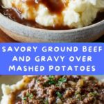Ground Beef and Gravy Over Mashed Potatoes Recipe