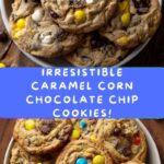 Caramel Corn Chocolate Chip Cookies Recipe