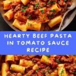 Beef Pasta in Tomato Sauce: An Amazing Ultimate Recipe