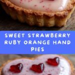 Strawberry Ruby Orange Heart-Shaped Hand Pies Recipe