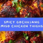 Gochujang Miso Chicken Thighs: An Amazing Ultimate Recipe
