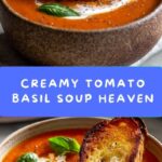 Easy Creamy Tomato Basil Soup Recipe